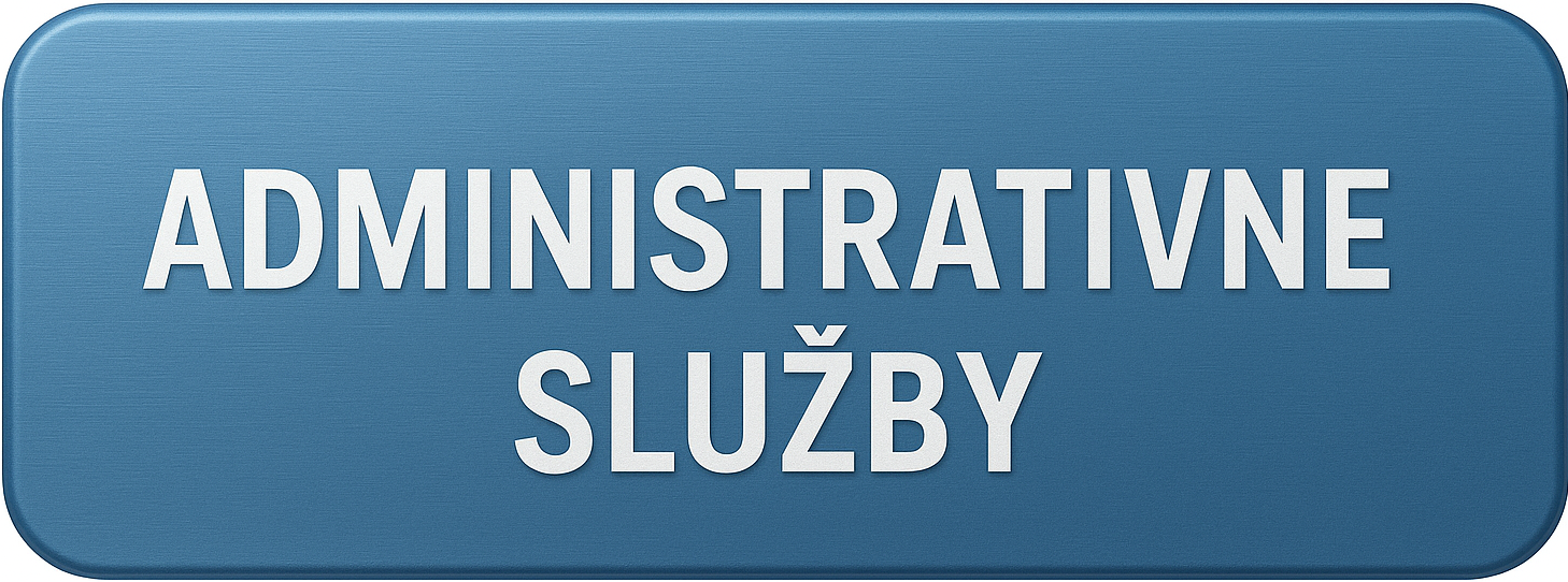 KLIKNITE SEM – ADMINISTRATIVNÉ SLUŽBY PRE PODNIKATEĽOV